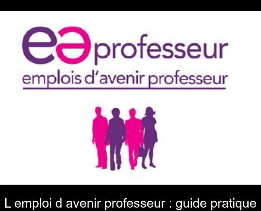 L'emploi d'avenir professeur : guide pratique