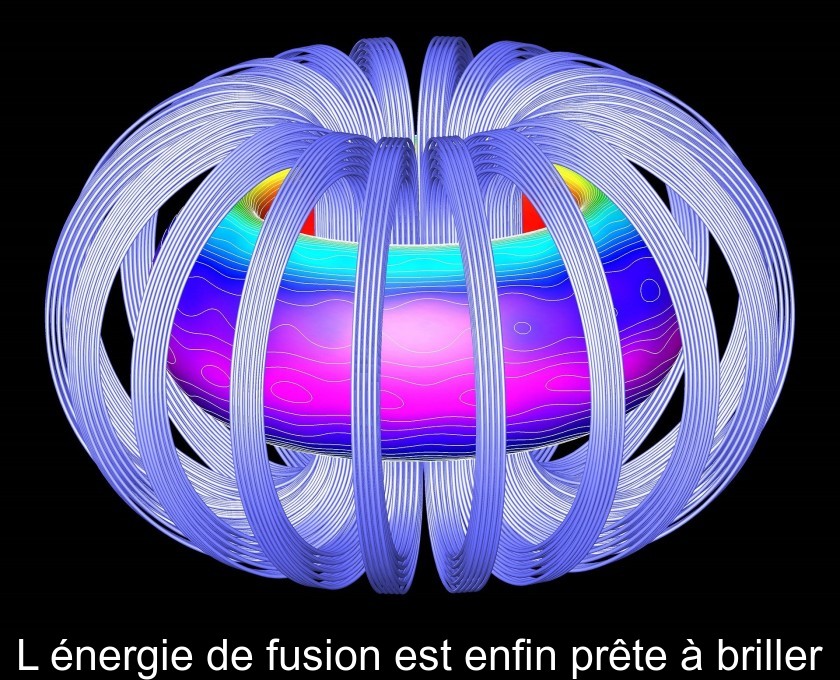 L'énergie de fusion est enfin prête à briller L'énergie de fusion est enfin prête à briller