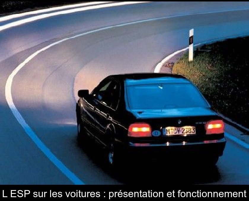L'ESP sur les voitures : présentation et fonctionnement L'ESP sur les voitures : présentation et fonctionnement