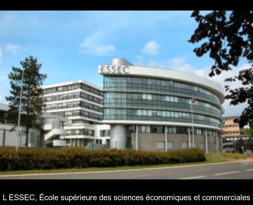 L'ESSEC, École supérieure des sciences économiques et commerciales L'ESSEC, École supérieure des sciences économiques et commerciales