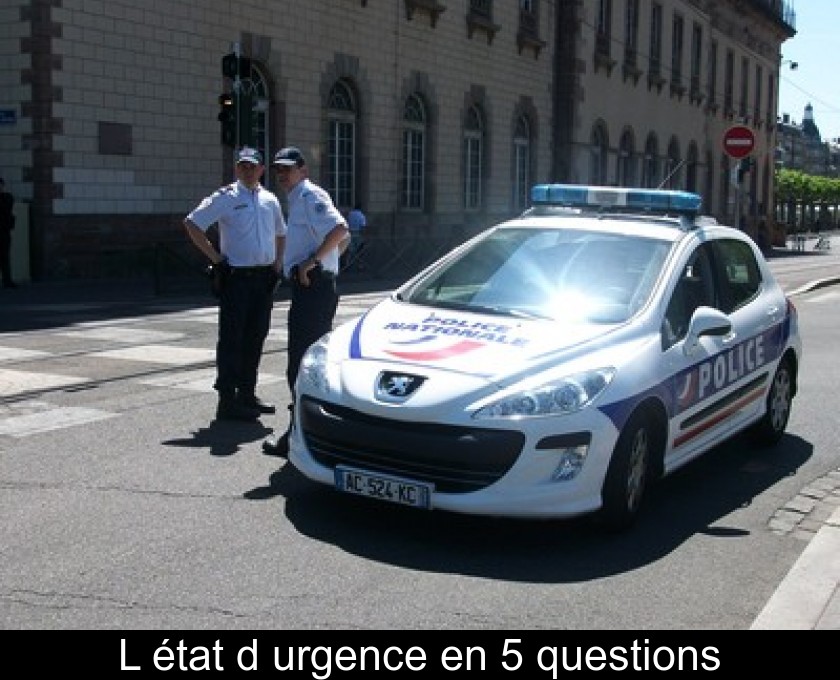 L'état d'urgence en 5 questions L'état d'urgence en 5 questions