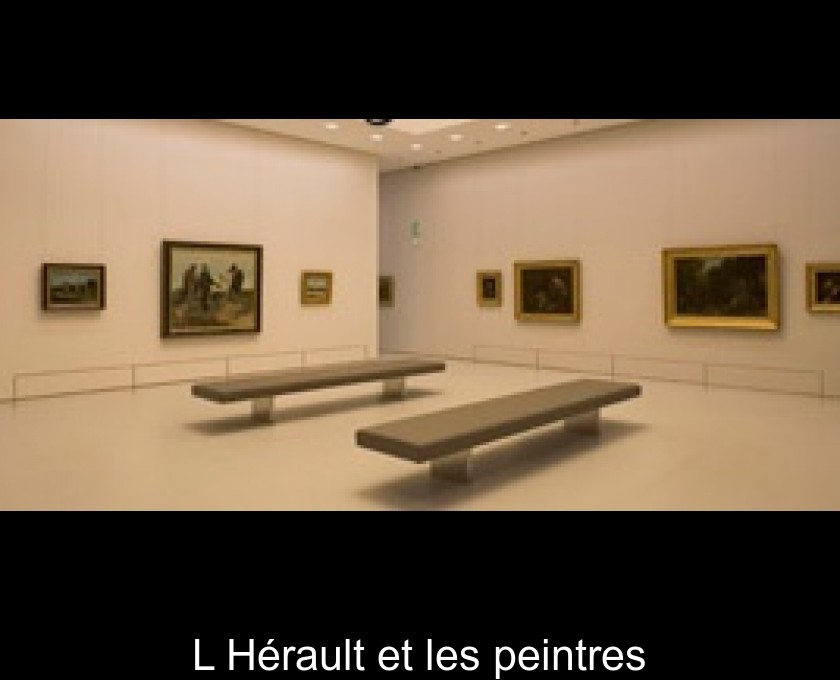 L'Hérault et les peintres L'Hérault et les peintres