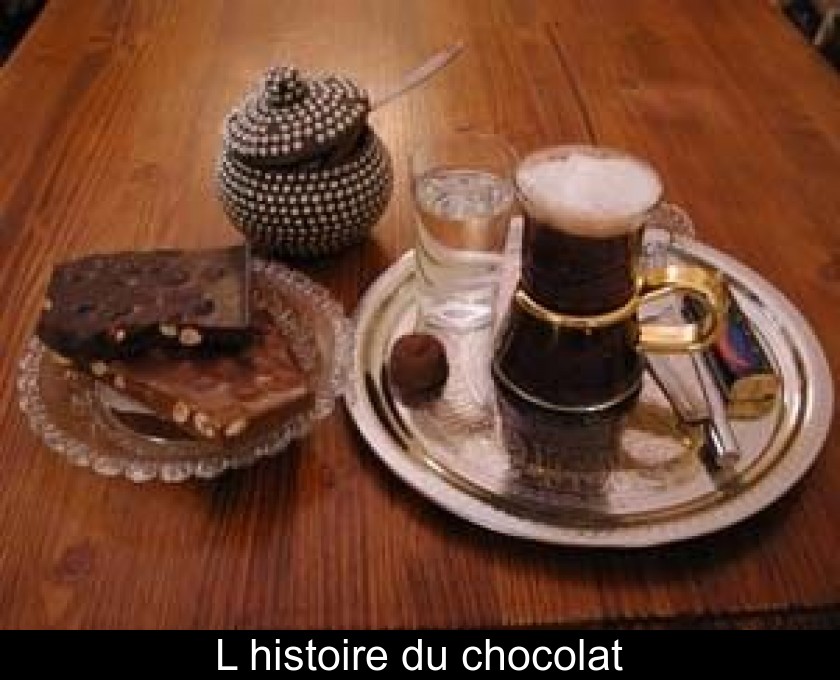 L'histoire du chocolat L'histoire du chocolat