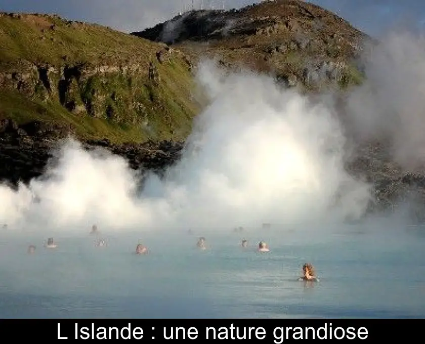 L'Islande : une nature grandiose