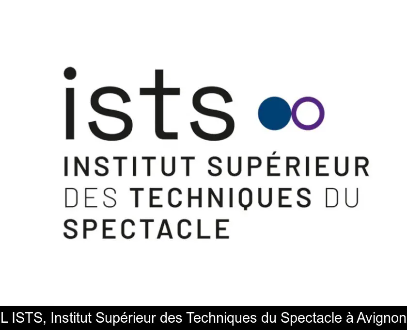 L'ISTS, Institut Supérieur des Techniques du Spectacle à Avignon