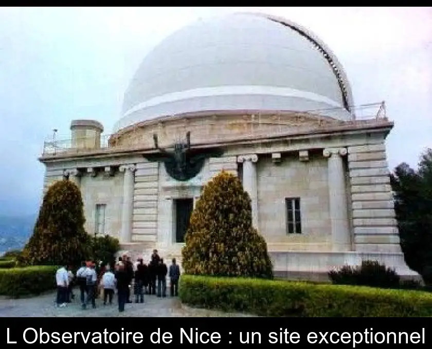 L'Observatoire de Nice : un site exceptionnel