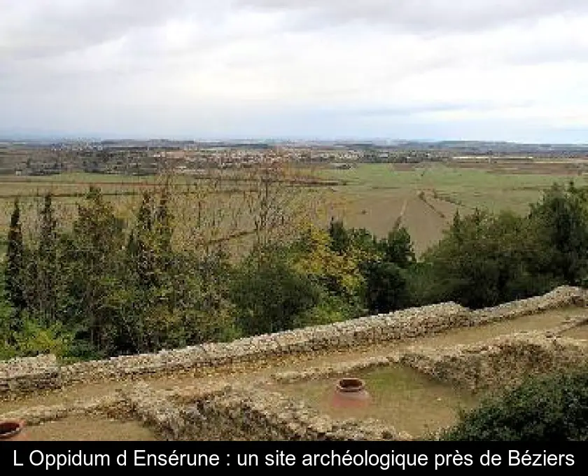 L'Oppidum d'Ensérune : un site archéologique près de Béziers