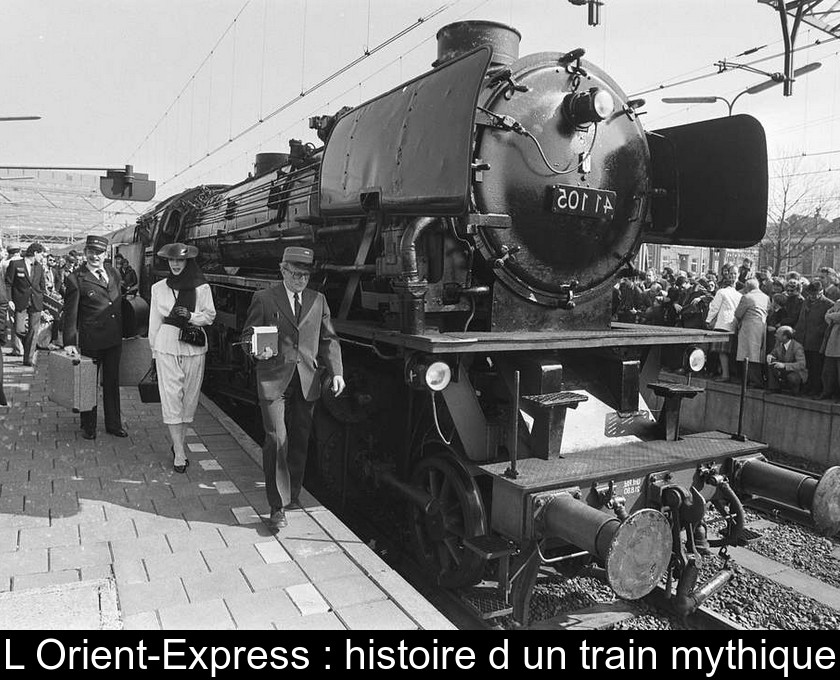 L'Orient-Express : histoire d'un train mythique