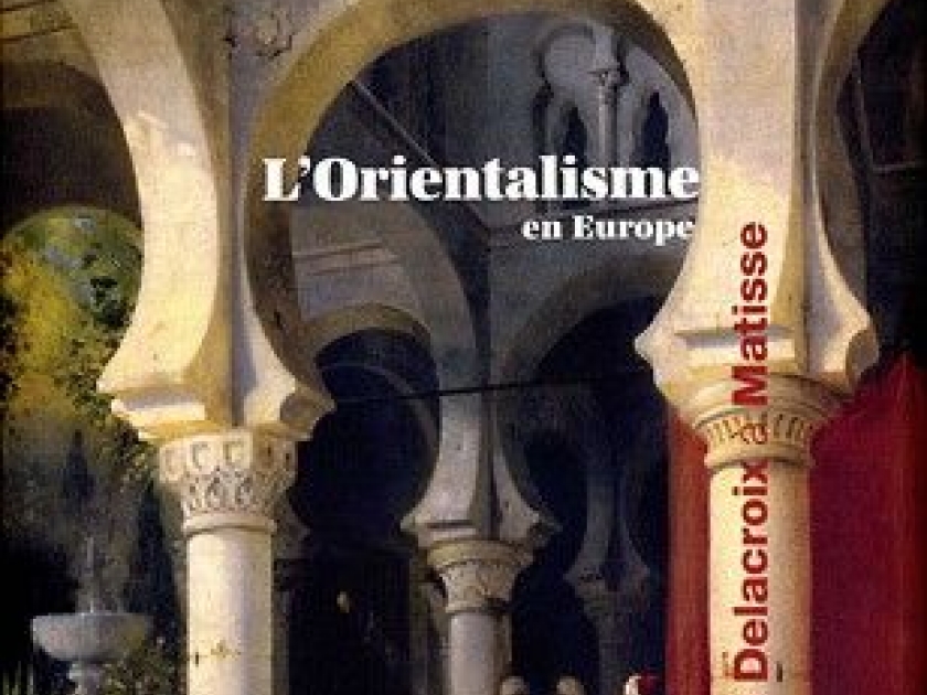 L'orientalisme en Europe, de Delacroix à Matisse : une expo événement à Marseille L'orientalisme en Europe, de Delacroix à Matisse : une expo événement à Marseille