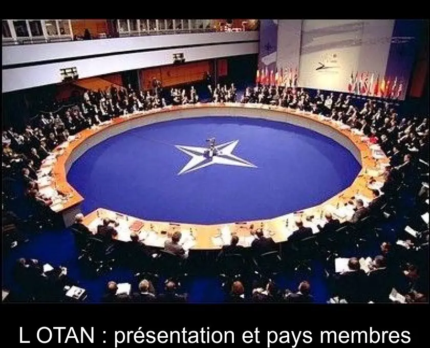 L'OTAN : présentation et pays membres