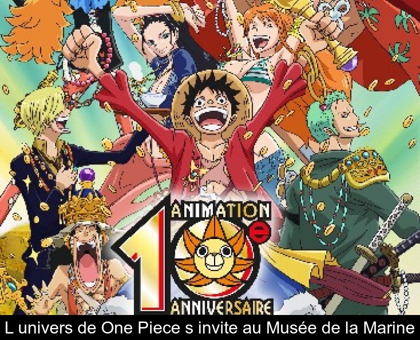 L'univers de One Piece s'invite au Musée de la Marine L'univers de One Piece s'invite au Musée de la Marine