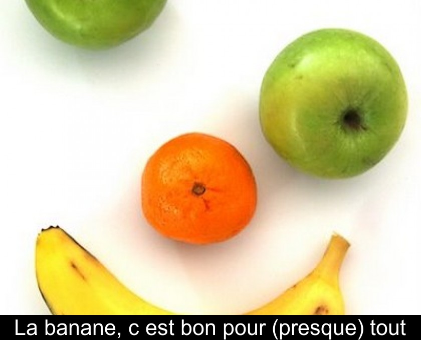 La banane, c'est bon pour (presque) tout La banane, c'est bon pour (presque) tout