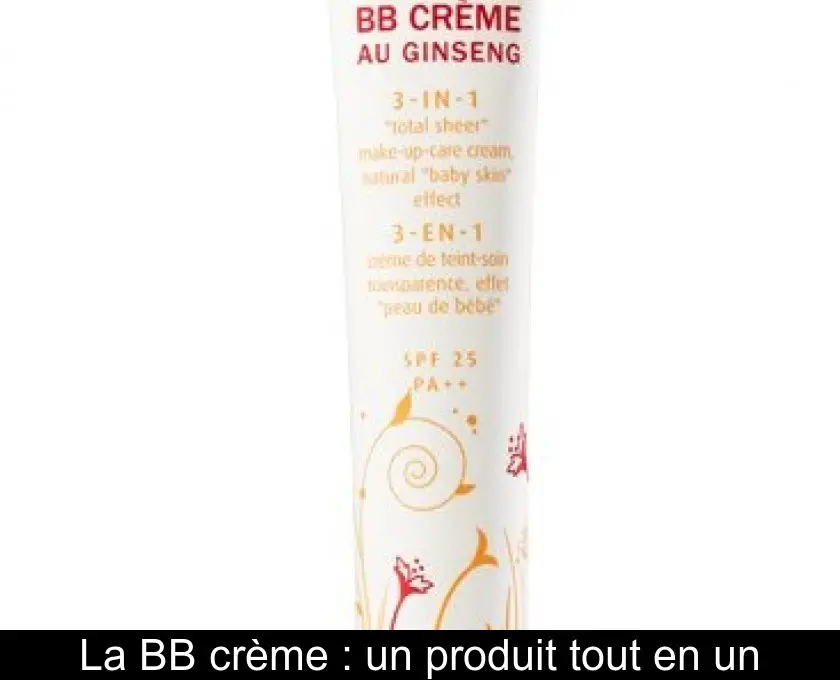 La BB crème : un produit tout en un