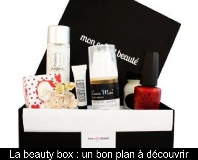La beauty box : un bon plan à découvrir La beauty box : un bon plan à découvrir