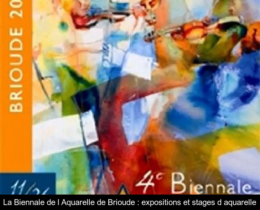 La Biennale de l'Aquarelle de Brioude : expositions et stages d'aquarelle