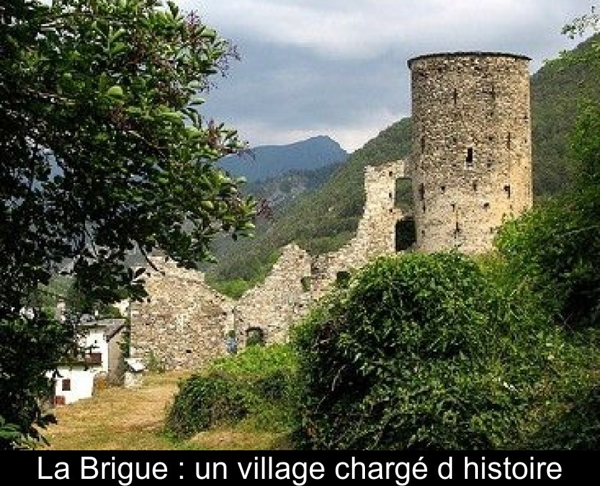 La Brigue : un village chargé d'histoire La Brigue : un village chargé d'histoire