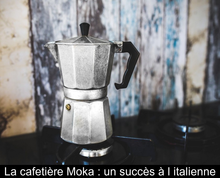La cafetière Moka : un succès à l'italienne La cafetière Moka : un succès à l'italienne