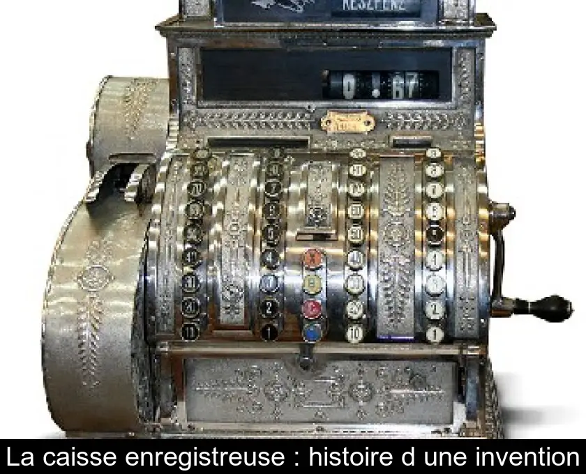 La caisse enregistreuse : histoire d'une invention