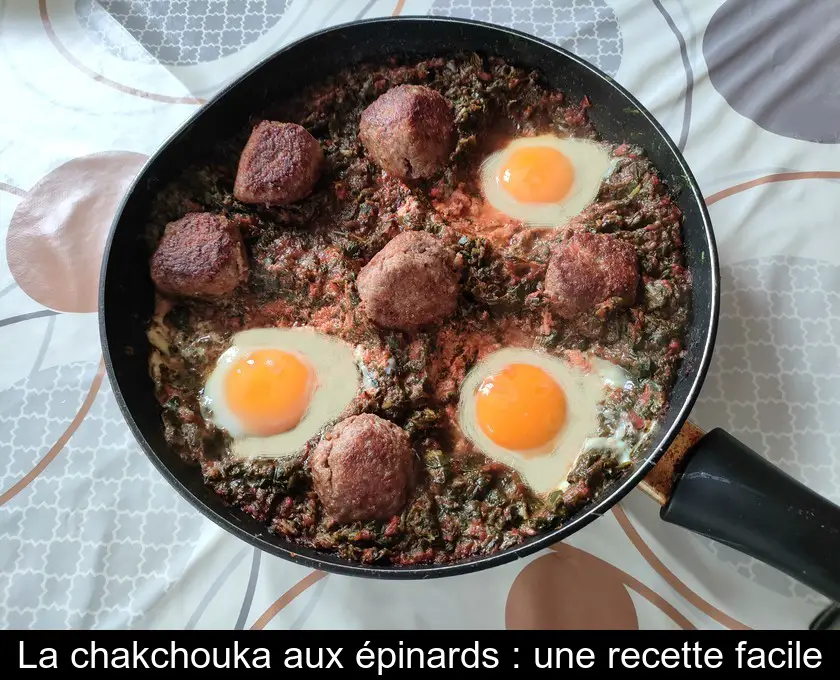 La chakchouka aux épinards : une recette facile