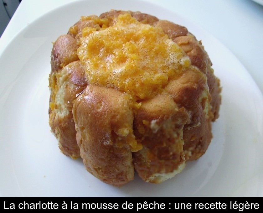 La charlotte à la mousse de pêche : une recette légère La charlotte à la mousse de pêche : une recette légère