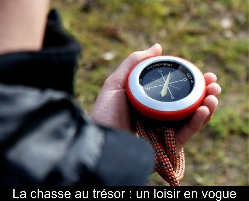 La chasse au trésor : un loisir en vogue