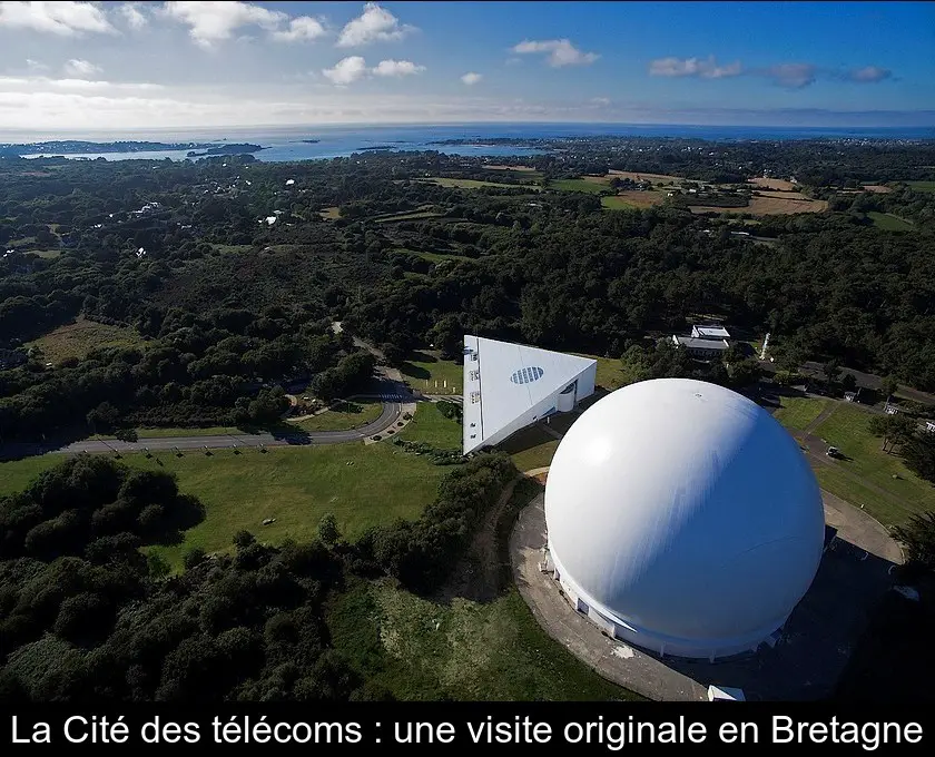 La Cité des télécoms : une visite originale en Bretagne