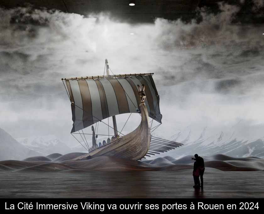 La Cité Immersive Viking va ouvrir ses portes à Rouen en 2024