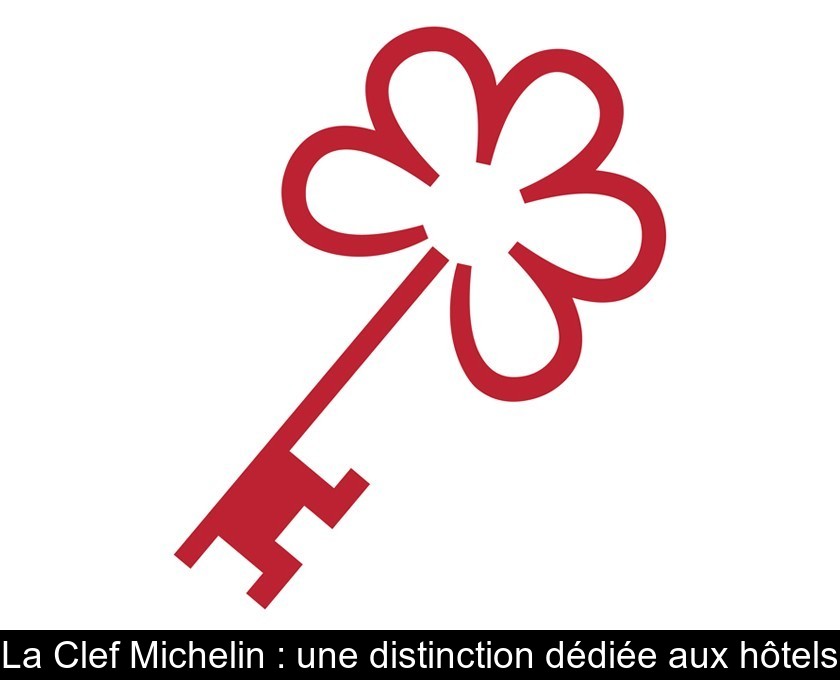 La Clef Michelin : une distinction dédiée aux hôtels