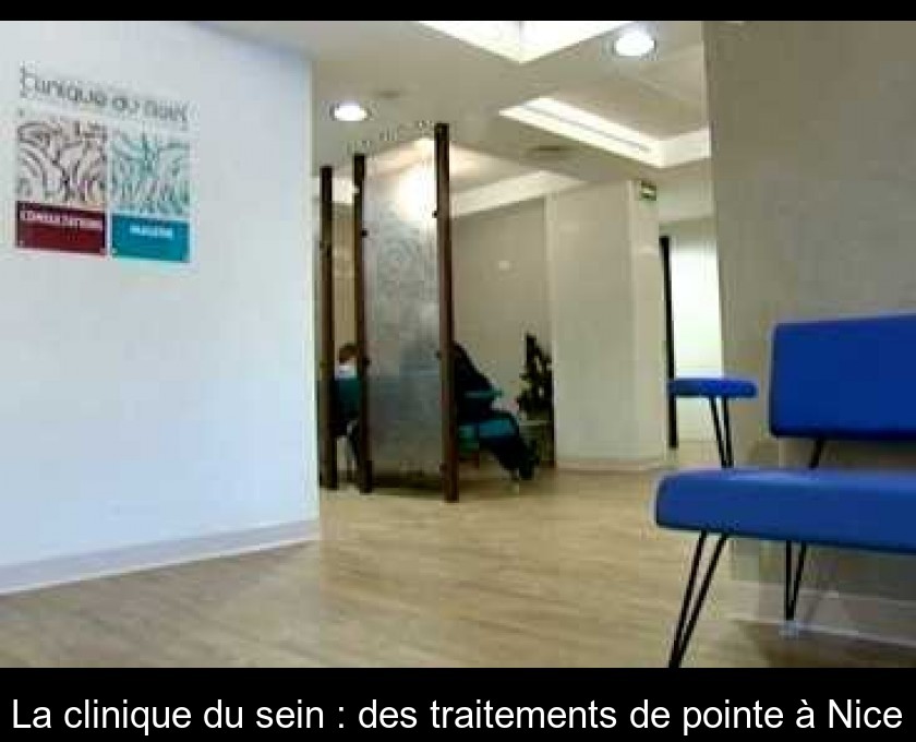La clinique du sein : des traitements de pointe à Nice La clinique du sein : des traitements de pointe à Nice