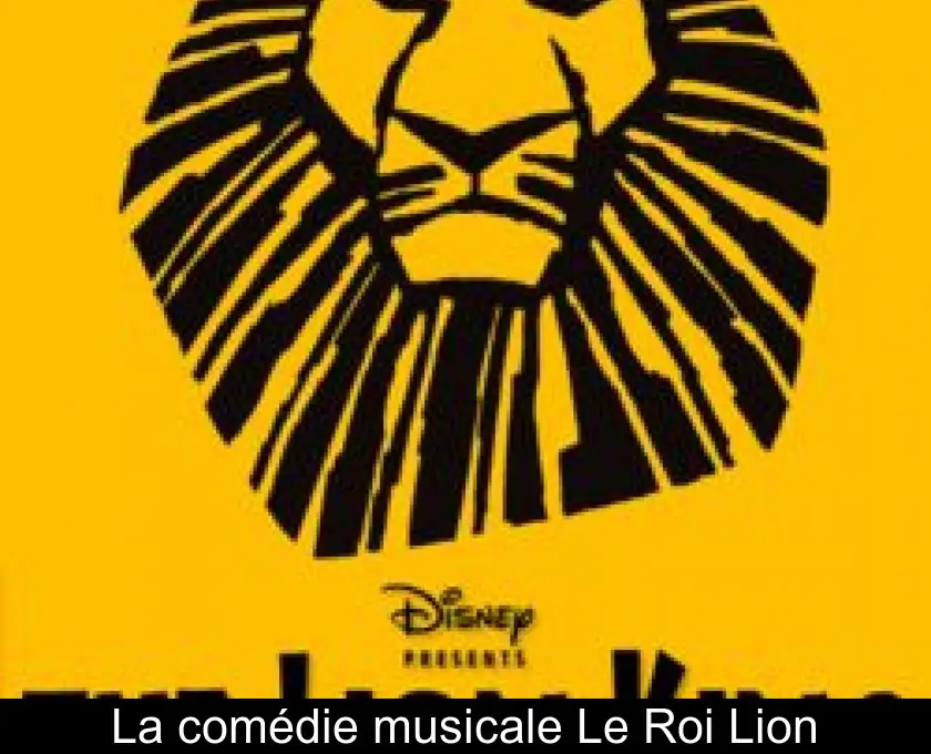 La comédie musicale Le Roi Lion