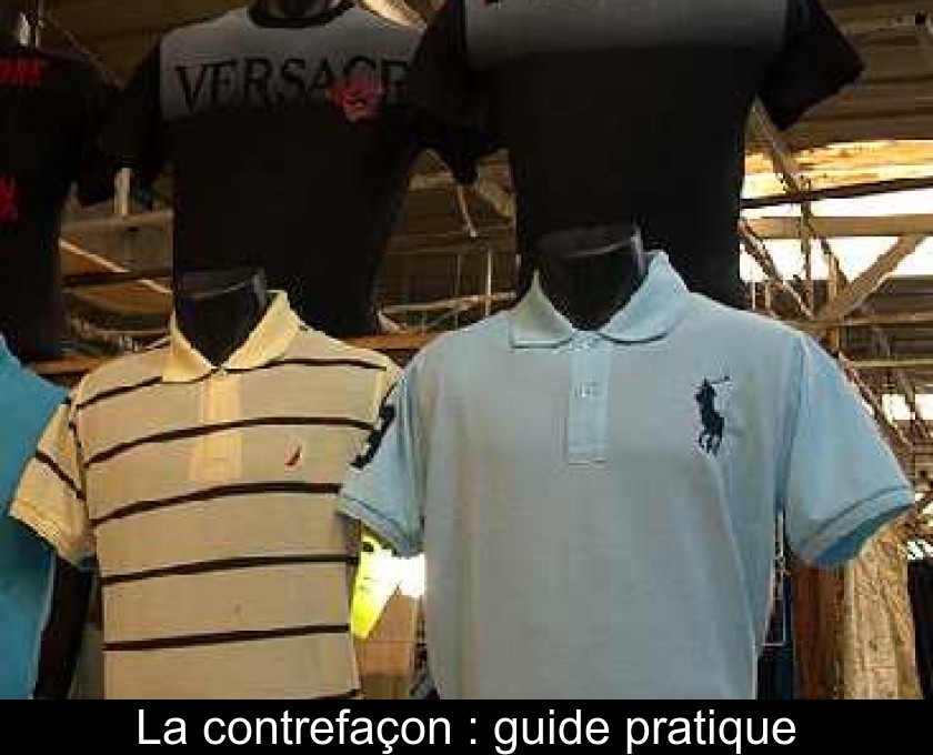 La contrefaçon : guide pratique La contrefaçon : guide pratique