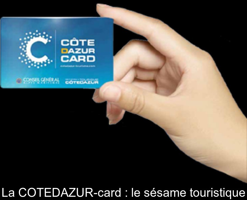 La COTEDAZUR-card : le sésame touristique La COTEDAZUR-card : le sésame touristique