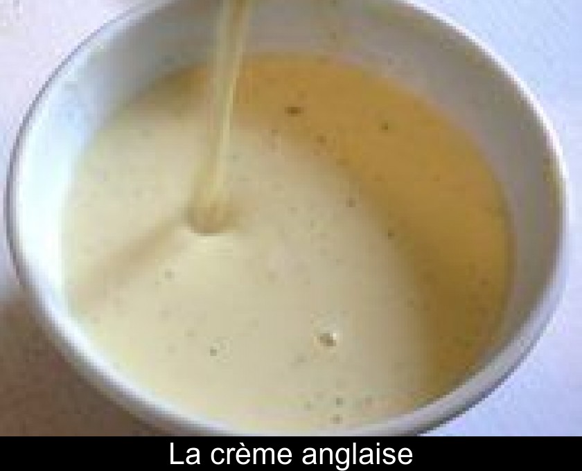 La crème anglaise La crème anglaise