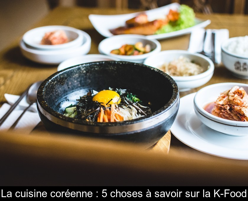 La cuisine coréenne : l'essentiel à connaître La cuisine coréenne : l'essentiel à connaître