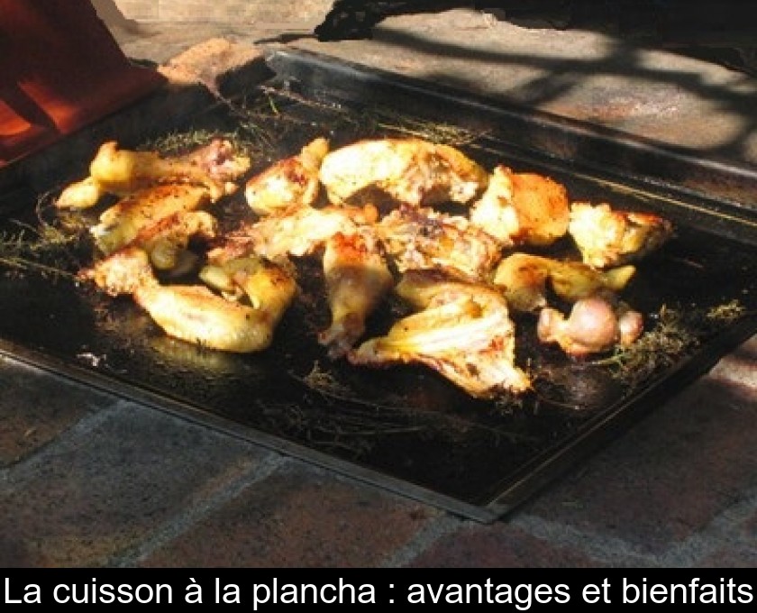 La cuisson à la plancha : avantages et bienfaits