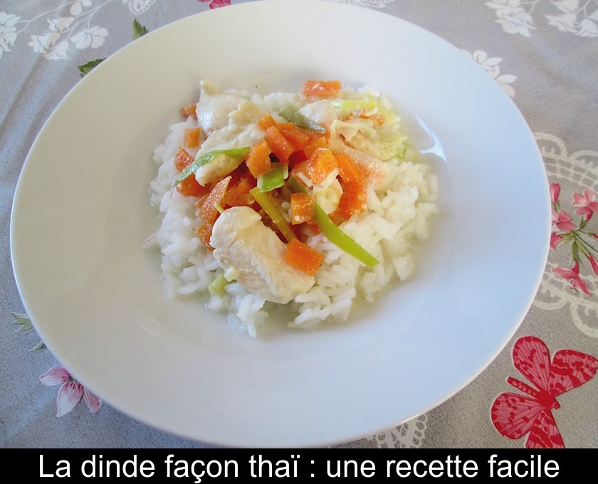 La Dinde Facon Thai Une Recette Facile