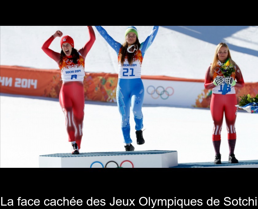 La face cachée des Jeux Olympiques de Sotchi La face cachée des Jeux Olympiques de Sotchi
