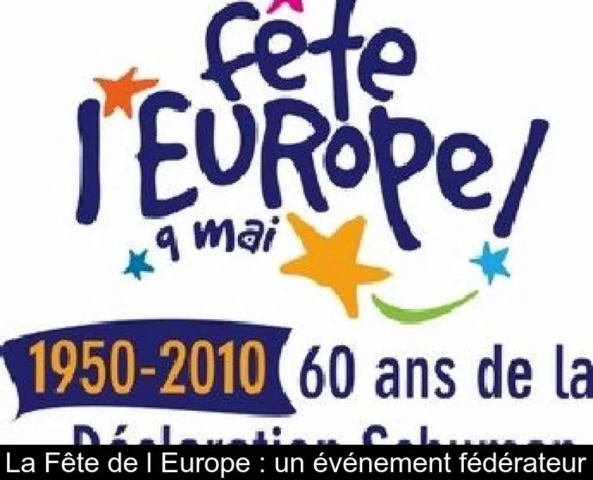 La Fête de l'Europe : un événement fédérateur