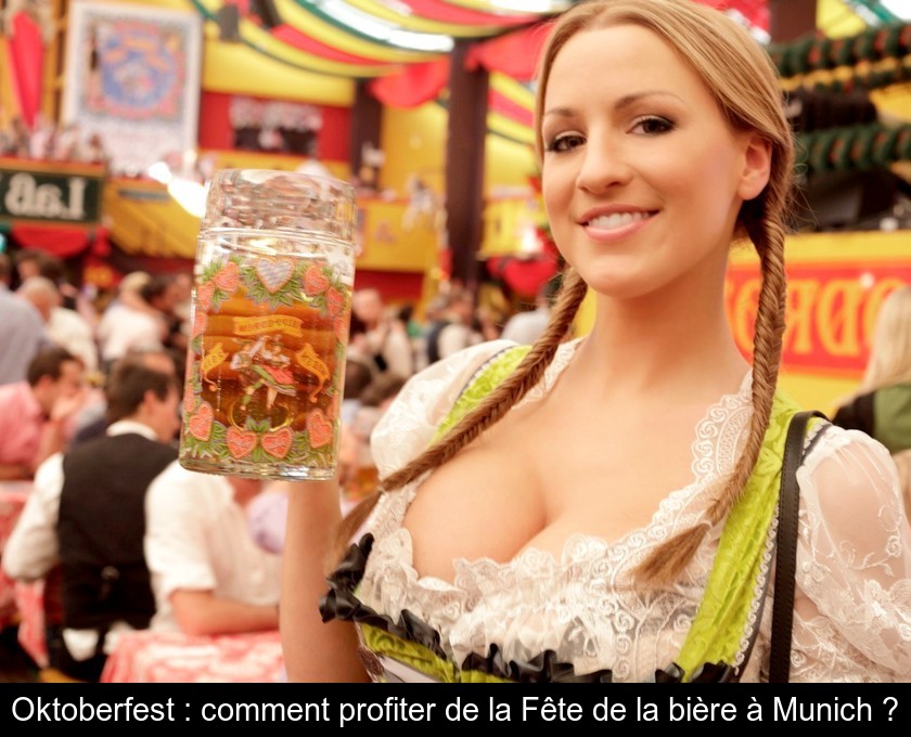 La Fête de la bière ou Oktoberfest à Munich