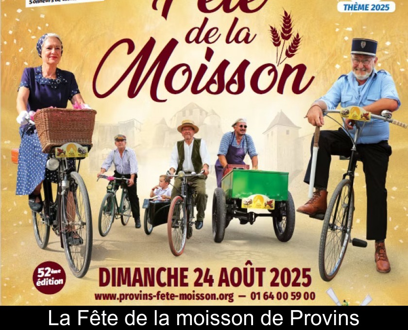 La Fête de la moisson de Provins La Fête de la moisson de Provins