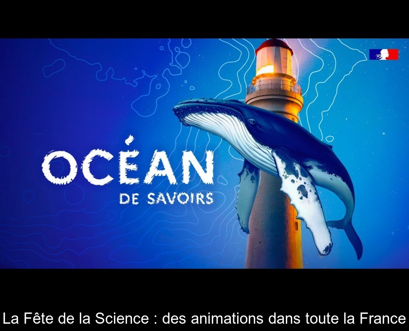 La Fête de la Science : des animations dans toute la France La Fête de la Science : des animations dans toute la France