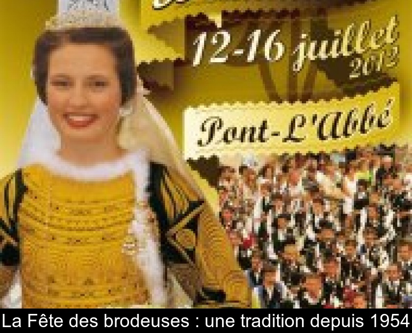 La Fête des brodeuses : une tradition depuis 1954 La Fête des brodeuses : une tradition depuis 1954