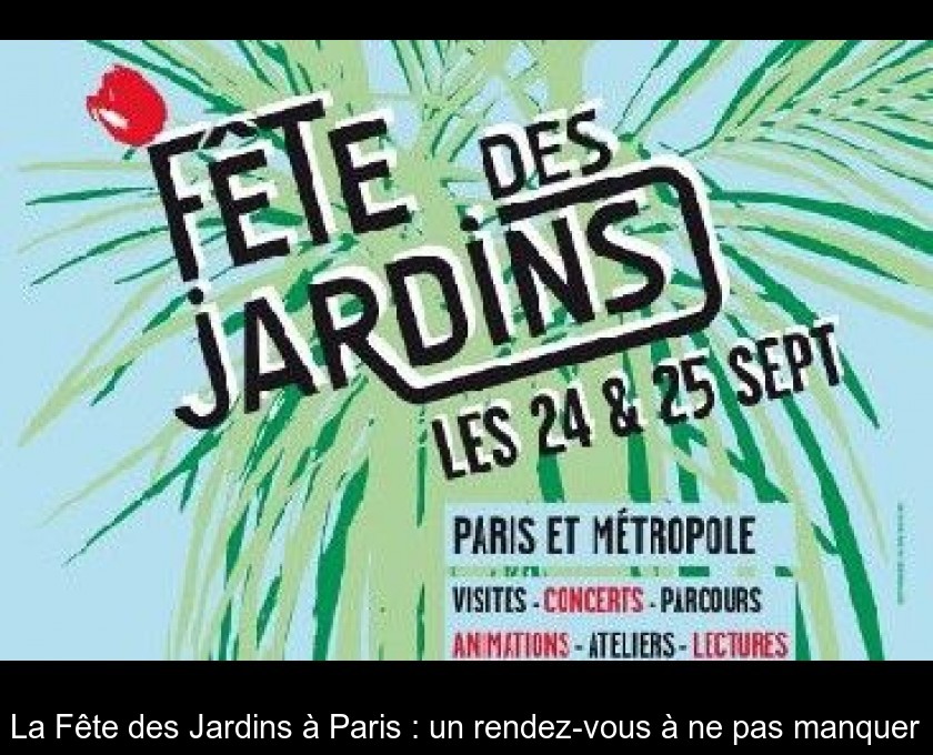 La Fête des Jardins à Paris : un rendez-vous à ne pas manquer La Fête des Jardins à Paris : un rendez-vous à ne pas manquer