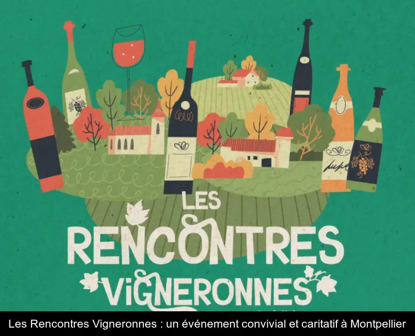 La Fête des Vignes : un événement convivial et caritatif à Montpellier