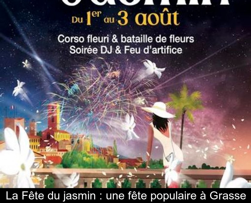 La Fête du jasmin : une fête populaire à Grasse