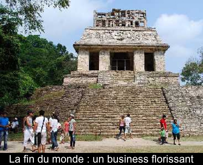 La fin du monde : un business florissant La fin du monde : un business florissant