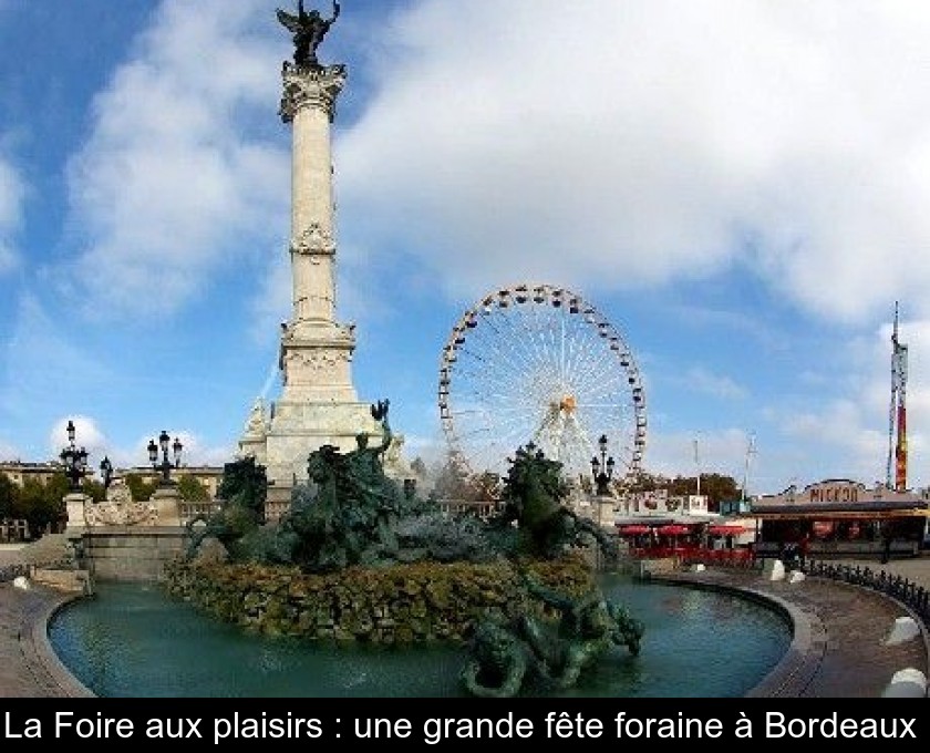 La Foire aux plaisirs : une grande fête foraine à Bordeaux 