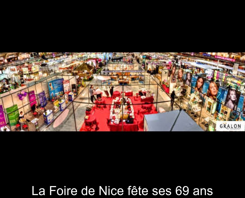 La Foire de Nice fête ses 69 ans La Foire de Nice fête ses 69 ans