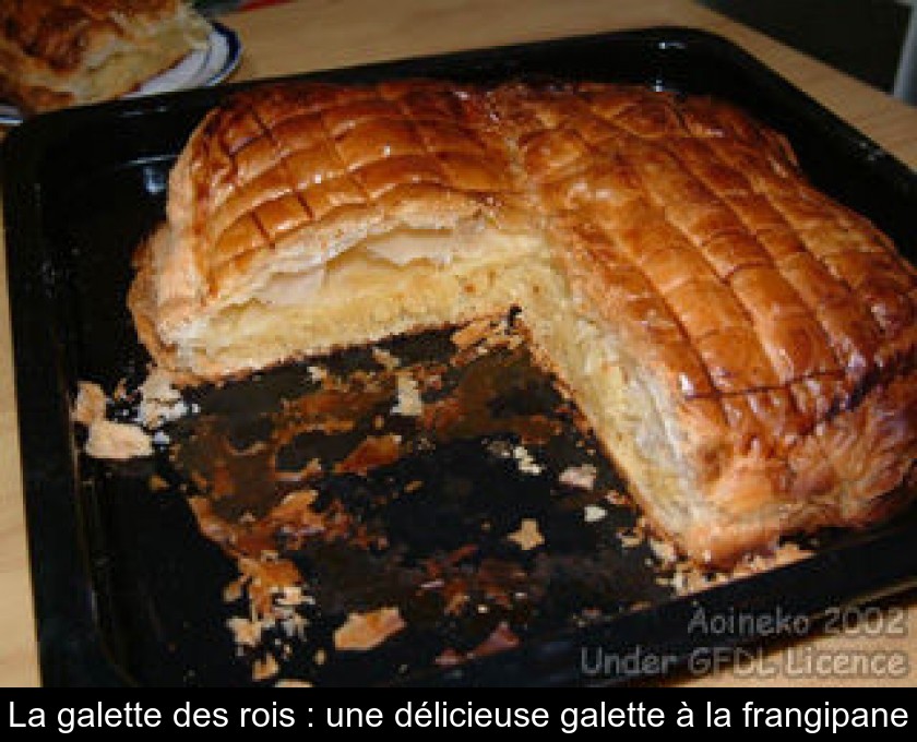 La galette des rois : une délicieuse galette à la frangipane La galette des rois : une délicieuse galette à la frangipane