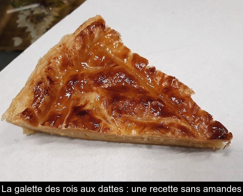 La galette des rois aux dattes : une recette sans amandes La galette des rois aux dattes : une recette sans amandes